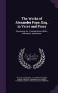 The Works Of Alexander Pope, Esq., In Verse And Prose di William Lisle Bowles, Alexander Chalmers, Samuel Johnson edito da Palala Press