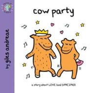 World of Happy: Cow Party di Giles Andreae edito da Egmont UK Ltd