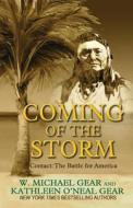 Coming of the Storm di W. Michael, Kathleen O'Neal Gear, W. Michael Gear edito da Large Print Press