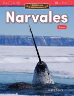 Animales Asombrosos: Narvales: Suma (Amazing Animals: Narwhals: Addition) (Spanish Version) (Grade 1) di Teacher Created Materials edito da TEACHER CREATED MATERIALS