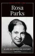 Rosa Parks di Darryl Mace edito da ABC-CLIO