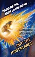 Into the Hinterlands di David Drake, John Lambshead edito da BAEN