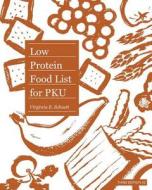 Low Protein Food List for PKU di Virginia E. Schuett edito da Createspace