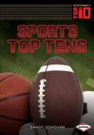 Sports Top Tens di Sandy Donovan edito da LERNER PUBN