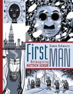 First Man: Reimagining Matthew Henson di Simon Schwartz edito da GRAPHIC UNIVERSE