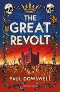 Great Revolt di DOWSWELL PAUL edito da Bloomsbury Childrens Education