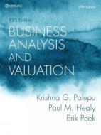 Business Analysis and Valuation: IFRS Edition di Erik (Erasmus University) Peek, Paul (Harvard University) Healy, Krishna (Harvard University) Palepu edito da Cengage Learning EMEA
