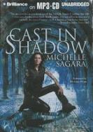 Cast in Shadow di Michelle Sagara edito da Brilliance Corporation