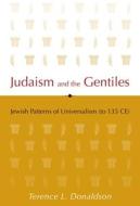 Judaism And The Gentiles di Terence L. Donaldson edito da Baylor University Press