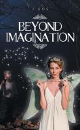 Beyond Imagination di J. Kos edito da AuthorHouse