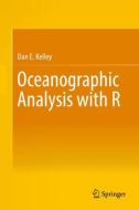 Oceanographic Analysis with R di Dan E. Kelley edito da Springer-Verlag GmbH