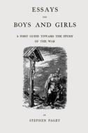 Essays for Boys and Girls: A First Guide Toward the Study of the War di Stephen Paget edito da Createspace
