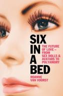 Six In A Bed di Roanne van Voorst edito da Polity Press