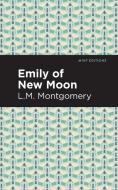Emily of New Moon di Lm Montgomery edito da MINT ED