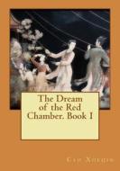 The Dream of the Red Chamber. Book I di Cao Xueqin edito da Createspace