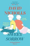 Sweet Sorrow di David Nicholls edito da Hodder And Stoughton Ltd.