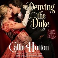 Denying the Duke di Callie Hutton edito da Tantor Audio