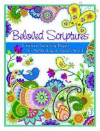 Beloved Scriptures: Creative Coloring Pages for Reflecting on God's Word di Carolyn Williams edito da WARNER PR