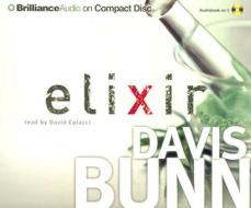Elixir di T. Davis Bunn edito da Brilliance Audio