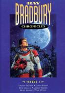 The Ray Bradbury Chronicles Volume 3 di Ray Bradbury edito da iBooks