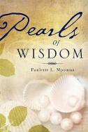 Pearls of Wisdom di Paulette L. Mpouma edito da XULON PR