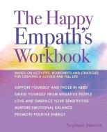 The Happy Empath's Workbook di Stephanie Jameson edito da Ulysses Press