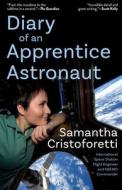Diary of an Apprentice Astronaut di Samantha Cristoforetti edito da EXPERIMENT