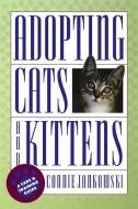 Adopting Cats and Kittens: A Care and Training Guide di Connie Jankowski edito da HOWELL BOOKS INC