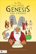 In My Own Words: Genesis and Exodus di Barbara-Ann Wheeler edito da Tate Publishing & Enterprises