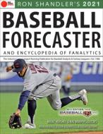 Ron Shandler's 2021 Baseball Forecaster di Brent Hershey, Brandon Kruse, Ray Murphy edito da TRIUMPH BOOKS