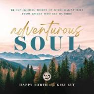 Adventurous Soul di Kiki Ely edito da Rock Point