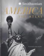 Smithsonian America: The Atlas di Keidrick Roy, David M. Carballo edito da THUNDER BAY PR