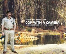 Cop With A Camera: Wilderness Diaries Wi di VARUN KAPOOR, edito da Lightning Source Uk Ltd