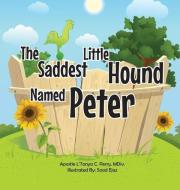 The Saddest Little Hound Named Peter di Apostle L'Tanya C. Perry MDIV edito da XULON PR