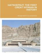 HATSHEPSUT di Michael Welch, Lou Armentrout edito da Lulu.com