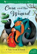 Cara and the Wizard di Liz Flanagan edito da Barefoot Books Ltd