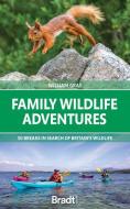 Family Wildlife Adventures di Will Gray edito da Bradt Travel Guides