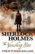 Sherlock Holmes - The Vanishing Man di Philip Purser-Hallard edito da Titan Books Ltd