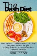 The Dash Diet di Tom Connor edito da Tom Connor