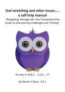 Owl stretching and other issues... a self help manual di Steven Buck edito da Grosvenor House Publishing Limited