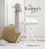 Knitter's Year di Debbie Bliss edito da Quadrille Publishing Ltd