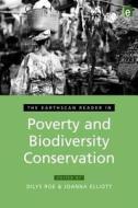 The Earthscan Reader in Poverty and Biodiversity Conservation di Dilys Roe edito da Routledge