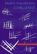 Maths Vocabulary Challenge: At Key Stage 1 di William Hartley edito da Tarquin