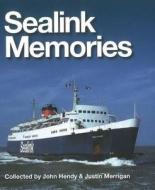 Sealink Memories di John Hendy, Justin Merrigan edito da Lily Publications