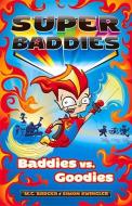 Baddies vs. Goodies di M. C. Badger edito da HARDIE GRANT BOOKS