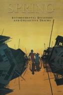Spring Journal, Vol 88 Winter 2012, Environmental Disasters and Collective Trauma edito da SPRING JOURNAL