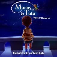 Manny & Tutu di Florenza Denise Lee edito da LIGHTNING SOURCE INC