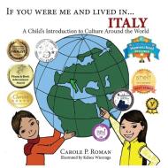 If You Were Me and Lived in... Italy di Carole P. Roman edito da Chelshire, Inc.