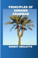 Principles of Annang Grammar di Ernest Owulette edito da Createspace Independent Publishing Platform
