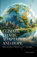 Climate Chaos, Adaptation, and Hope di Beyer Swen edito da Draft2digital